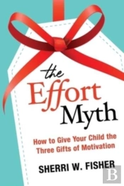 The Effort Myth: How To Give Your Child
