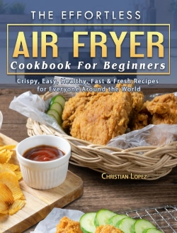 Bertrand.pt - The Effortless Air Fryer Cookbook For Beginners
