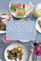 The Effortless Sous Vide Cookbook For Beginners