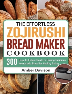 Bertrand.pt - The Effortless Zojirushi Bread Maker Cookbook