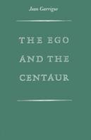 The Ego And The Centaur