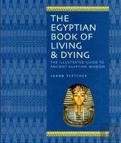 The Egyptian Book Of Living & Dying