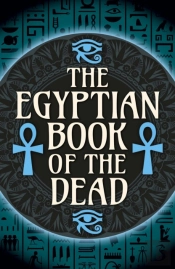 The Egyptian Book Of The Dead