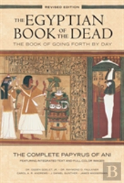 The Egyptian Book Of The Dead: The Book Of Going Forth By Day : The Complete Papyrus Of Ani Featuring Integrated Text And Full-Color Images (History ... Mythology Books, History Of Ancient Egypt)
