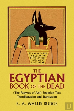 Bertrand.pt - The Egyptian Book Of The Dead: The Papyrus Of Ani