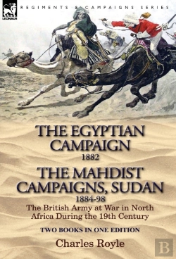 Bertrand.pt - The Egyptian Campaign, 1882 & The Mahdist Campaigns, Sudan 1884-98 Two Books In One Edition