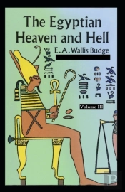 The Egyptian Heaven And Hell Volume Iii