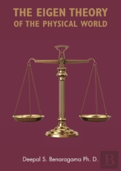 The Eigen Theory Of The Physical World