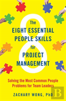 The Eight Essential People Skills For Project Management
