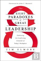 The Eight Paradoxes Of Great Leadership