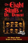 The Eight Skulls Of Dr. Dement