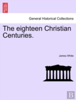 Bertrand.pt - The Eighteen Christian Centuries.