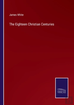 Bertrand.pt - The Eighteen Christian Centuries