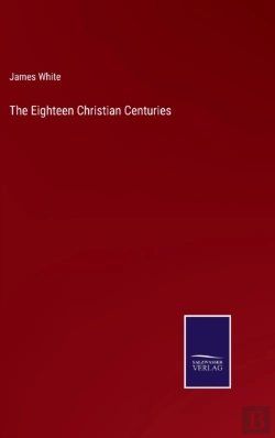 Bertrand.pt - The Eighteen Christian Centuries