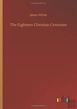 Bertrand.pt - The Eighteen Christian Centuries