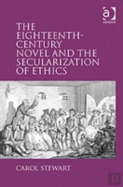 Bertrand.pt - The Eighteenth-Century Novel And The Secularization Of Ethics