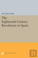 The Eighteenth-Century Revolution In Spain