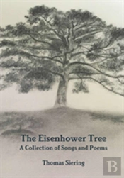 The Eisenhower Tree: A Collection Of Songs And Poems