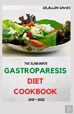 Bertrand.pt - The Elaborate Gastroparesis Diet Cookbook 2021--2022