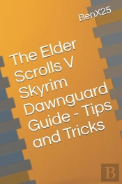 The Elder Scrolls V Skyrim Dawnguard Guide - Tips And Tricks Aaa