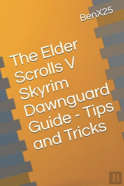 Bertrand.pt - The Elder Scrolls V Skyrim Dawnguard Guide - Tips And Tricks Aaa