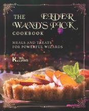 The Elder Wand'S Pick Cookbook