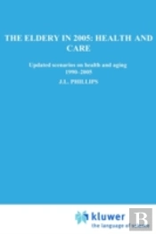 The Elderly In 2005: Health And Care