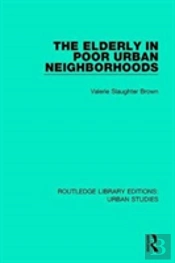 The Elderly In Poor Urban Neighborhoods