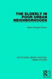 The Elderly In Poor Urban Neighborhoods