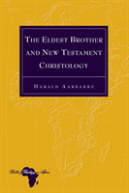 The Eldest Brother And New Testament Christology