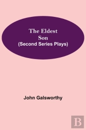 The Eldest Son (Second Series Plays)