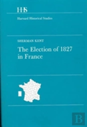 The Election Of 1827 In France
