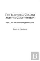 The Electoral College And The Constitution
