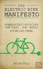 The Electric Bike Manifesto