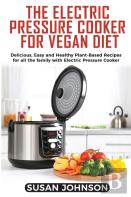 The Electric Pressure Cooker For Vegan Diet