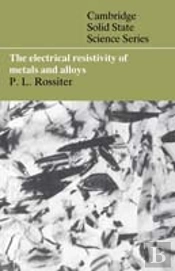 The Electrical Resistivity Of Metals And Alloys