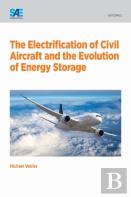 The Electrification Of Civil Aircraft And The Evolution Of Energy Storage
