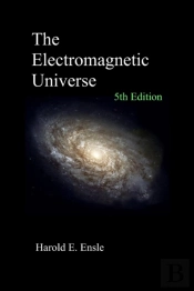The Electromagnetic Universe 5th Edition