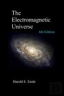 The Electromagnetic Universe 6th Edition