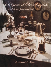 The Elegance Of Old Silverplate