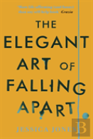 The Elegant Art Of Falling Apart