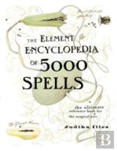 The Element Encyclopedia Of 5000 Spells
