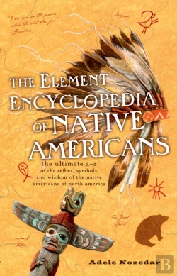 Bertrand.pt - The Element Encyclopedia Of Native Americans