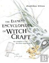 The Element Encyclopedia Of Witchcraft