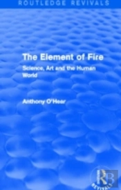 The Element Of Fire (Routledge Revivals)
