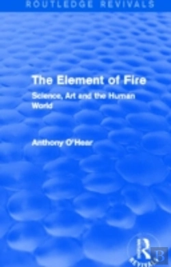 Bertrand.pt - The Element Of Fire (Routledge Revivals)