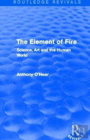 The Element Of Fire (Routledge Revivals)
