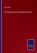 The Elementary And Complete Examiner