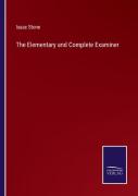 The Elementary And Complete Examiner