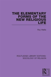 The Elementary Forms Of The New Religious Life
